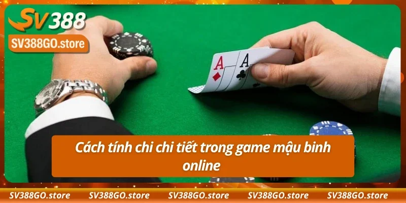 Quy tắc tính chi trong luật chơi mậu binh