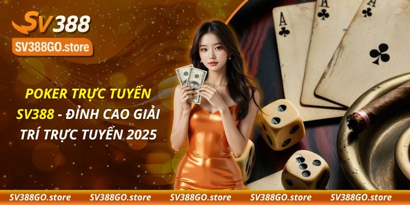 Poker Trực Tuyến Sv388